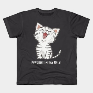 Pawsitive Energy Only! Kids T-Shirt